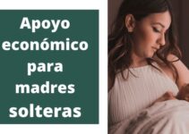 Apoyo económico a Madres Solteras 2022
